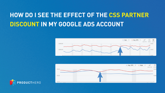 Thumbnail how can I see the effect of the CSS discount in my Google Ads account
