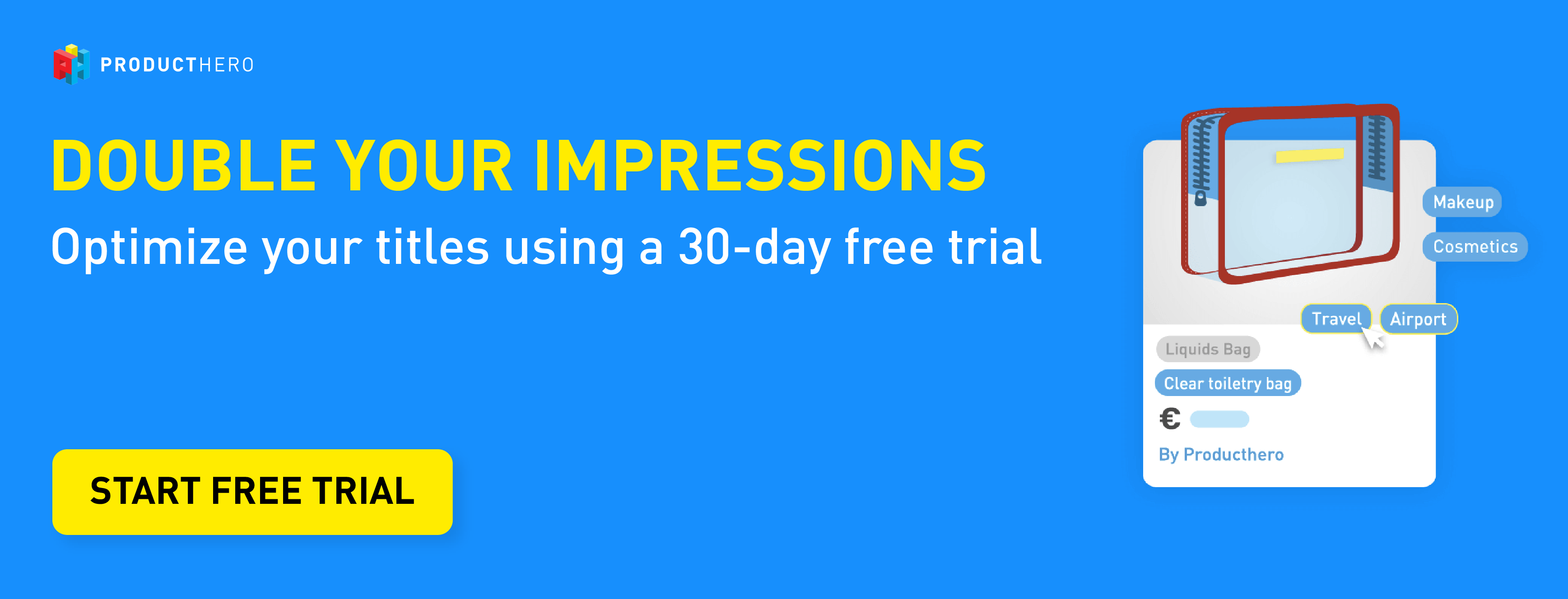 Double your impressions. 30-day free trial